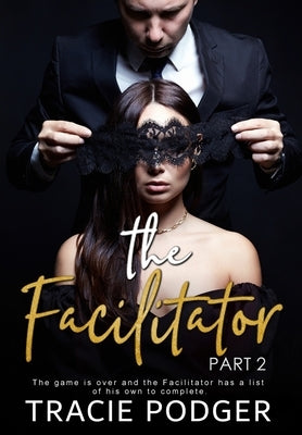The Facilitator, Part 2 by Podger, Tracie