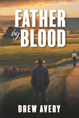 Father by Blood by Avery, Drew
