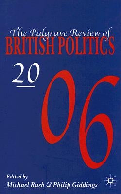 The Palgrave Review of British Politics 2006 by Rush, M.