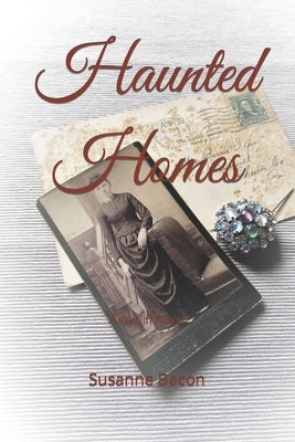 Haunted Homes: A Wycliff Novel by Bacon, Susanne