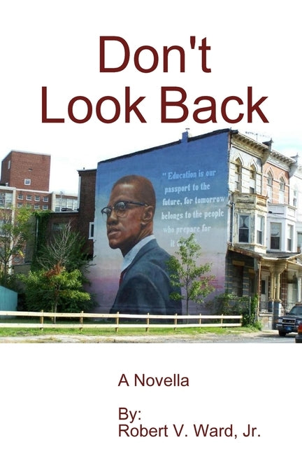 Don't Look Back by Ward, Robert V., Jr.