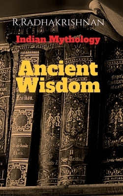 Ancient Wisdom by Radhakrishnan, R.