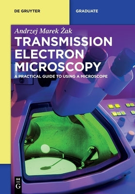 Transmission Electron Microscopy by Żak, Andrzej Marek