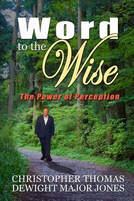 Word to the Wise by Jones, Christopher M.
