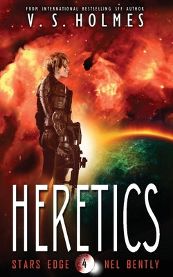 Heretics by Holmes, V. S.
