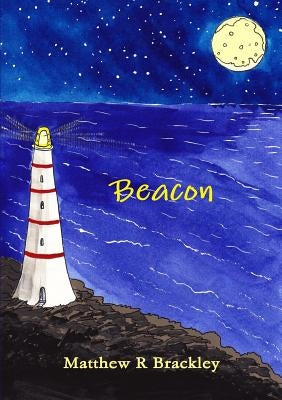 Beacon by Brackley, Matthew R.