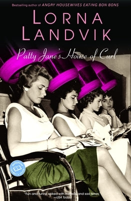 Patty Jane's House of Curl by Landvik, Lorna