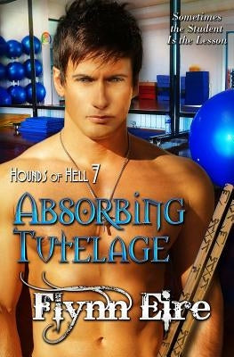Absorbing Tutelage by Eire, Flynn