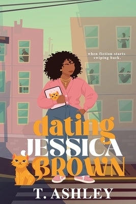 Dating Jessica Brown by Ashley, T.