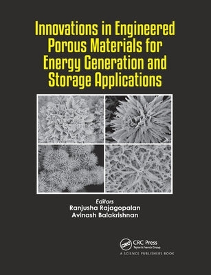Innovations in Engineered Porous Materials for Energy Generation and Storage Applications by Rajagopalan, Ranjusha