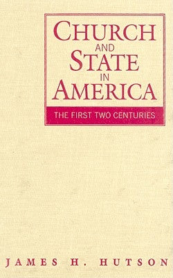 Church and State in America by Hutson, James H.