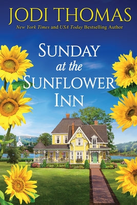 Sunday at the Sunflower Inn: A Heartwarming Texas Love Story by Thomas, Jodi