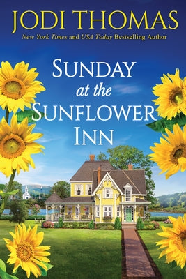 Sunday at the Sunflower Inn: A Heartwarming Texas Love Story by Thomas, Jodi