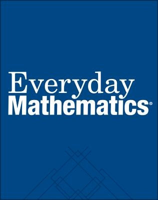 Everyday Math: Reorder Student Materials Set, Grade 2 by Bell, Max