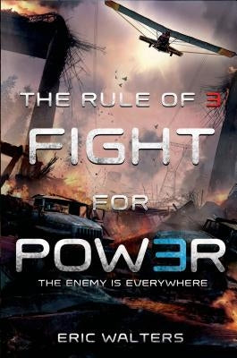 The Rule of Three: Fight for Power by Walters, Eric