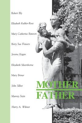 Mother Father [Paperback] by Wilmer, Harry a.