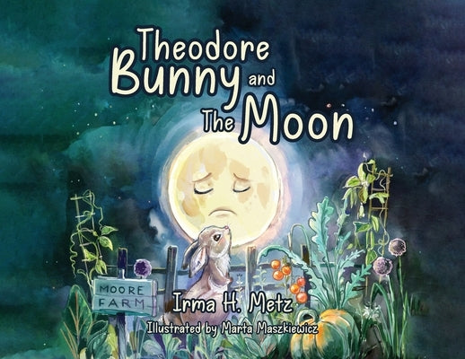 Theodore Bunny and The Moon by Metz, Irma H.