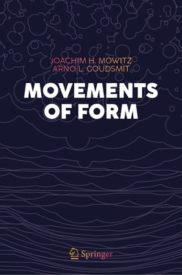 Movements of Form by Mowitz, Joachim H.