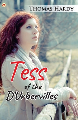 Tess of the D''Urberville by Hardy, Thomas