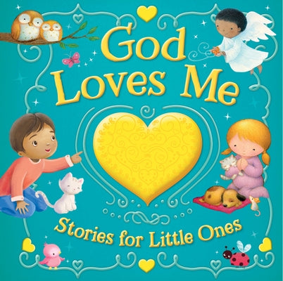 God Loves Me Treasury: Treasuries by Kidsbooks