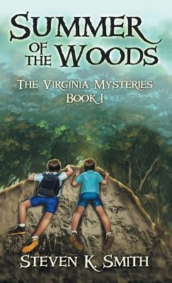 Summer of the Woods: The Virginia Mysteries Book 1 by Smith, Steven K.