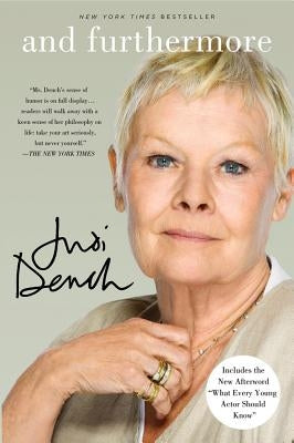 And Furthermore by Dench, Judi