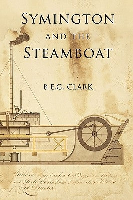 Symington and the Steamboat by Clark, B. E. G.
