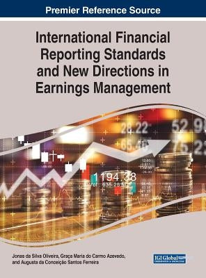 International Financial Reporting Standards and New Directions in Earnings Management by Oliveira, Jonas Da Silva