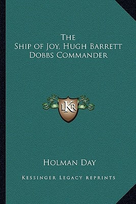 The Ship of Joy, Hugh Barrett Dobbs Commander by Day, Holman