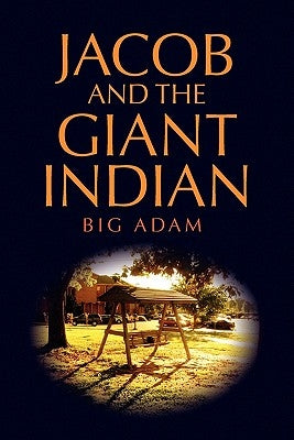 Jacob and the Giant Indian by Adam, Big