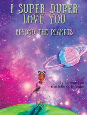 I Super Duper Love You: Beyond the Planets by Fox, Mylene