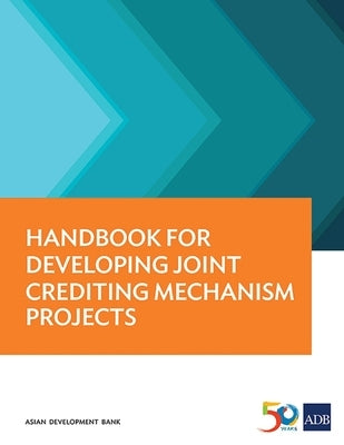 Handbook for Developing Joint Crediting Mechanism Projects by Asian Development Bank
