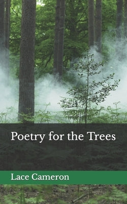 Poetry for the Trees by Cameron, Lace