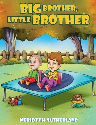 Big Brother, Little Brother by Sutherland, Meridyth