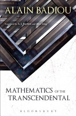Mathematics of the Transcendental by Badiou, Alain