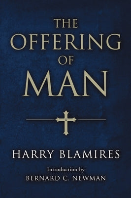 The Offering of Man by Blamires, Harry