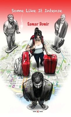 Some Like It Intense by Demir, Samar