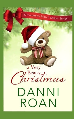 A Very Beary Christmas by Roan, Danni