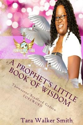 A Prophet's Little Book of Wisdom by Smith, Tara Walker