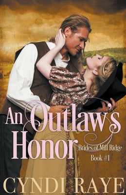 An Outlaw's Honor by Raye, Cyndi