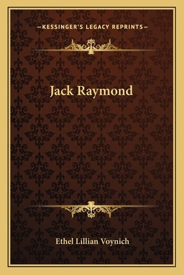 Jack Raymond by Voynich, Ethel Lillian