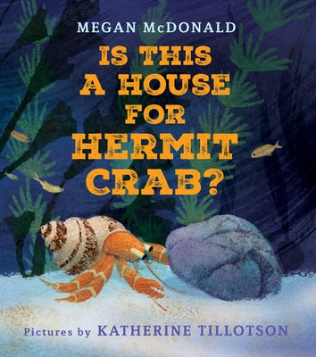 Is This a House for Hermit Crab? by McDonald, Megan