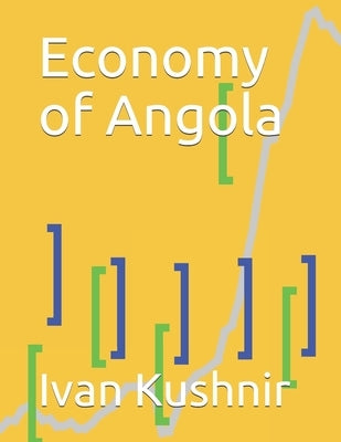 Economy of Angola by Kushnir, Ivan