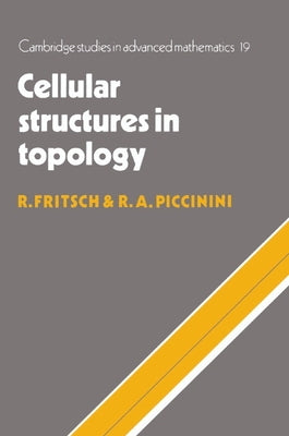 Cellular Structures in Topology by Fritsch, Rudolf