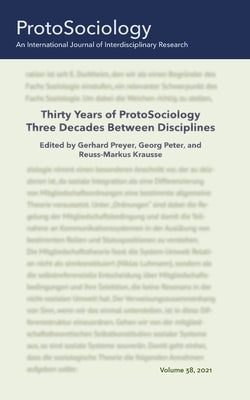 Thirty Years of ProtoSociology - Three Decades Between Disciplines by Peter, Georg