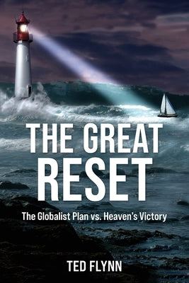 The Great Reset: The Globalist Plan vs. Heaven's Victory by Flynn, Ted
