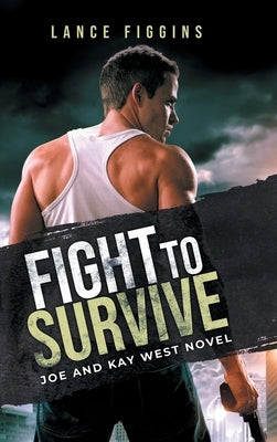 Fight to survive by Figgins, Lance