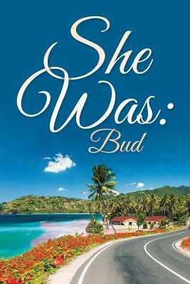 She Was by Bud