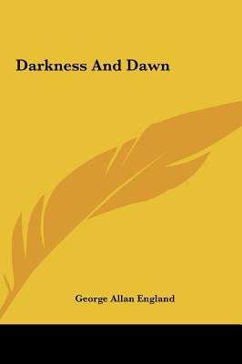 Darkness and Dawn by England, George Allan