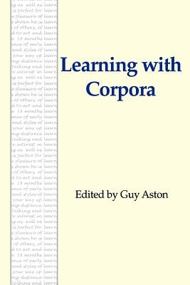 Learning with Corpora by Aston, Guy